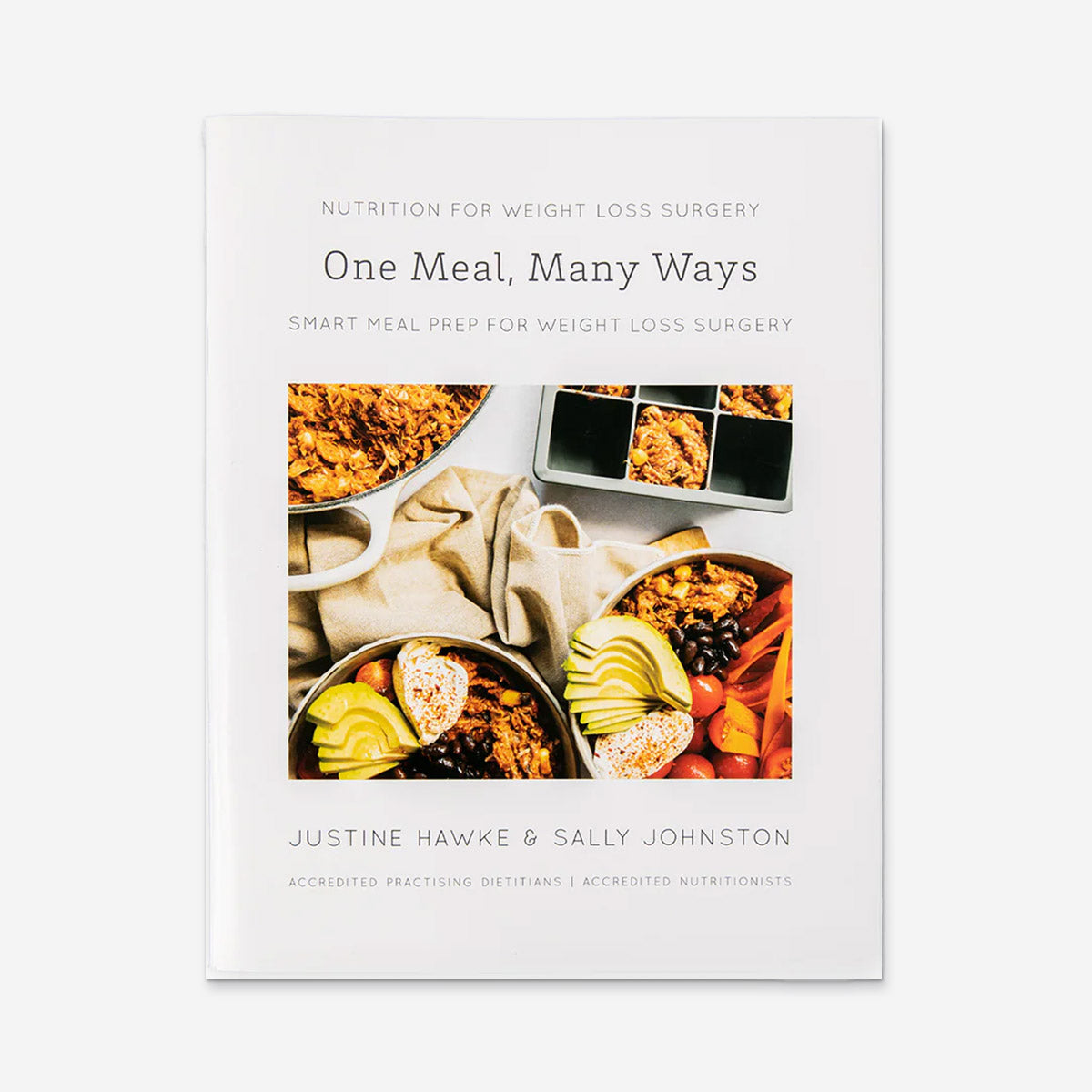 Nutrition For Weight Loss Surgery Book One Meal Many Ways